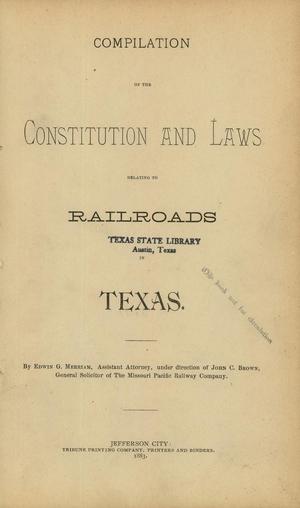Compilation of the Constitution and Laws Relating to Railroads