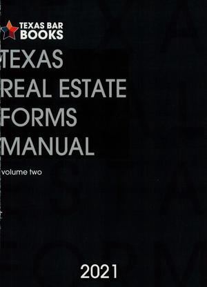 Primary view of object titled 'Texas Real Estate Forms Manual: 2021, Volume 2'.
