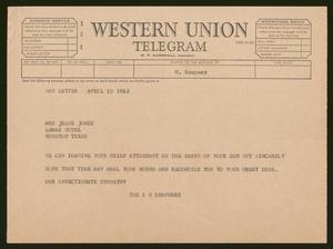 [Telegram from Isaac H. Kempner to Jesse Jones, April 10, 1962]