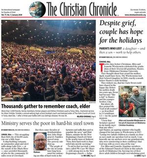The Christian Chronicle (Oklahoma City, Okla.), Vol. 77, No. 1, Ed. 1 Wednesday, January 1, 2020