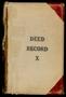 Thumbnail image of item number 1 in: 'Travis County Deed Records: Deed Record X (transcript)'.