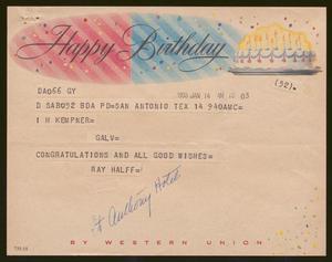 [Telegram from Ray Halff to I. H. Kempner for his Birthday - January 14, 1958]