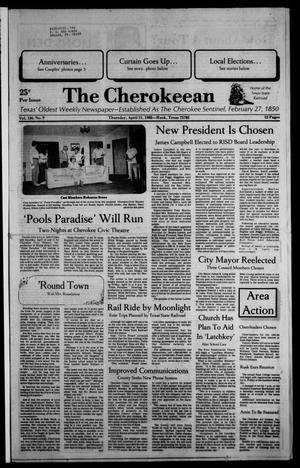 Primary view of object titled 'The Cherokeean. (Rusk, Tex.), Vol. 136, No. 9, Ed. 1 Thursday, April 11, 1985'.