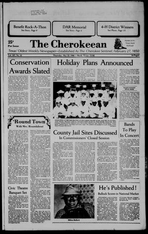 The Cherokeean. (Rusk, Tex.), Vol. 137, No. 15, Ed. 1 Thursday, May 22, 1986