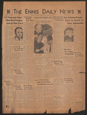 The Ennis Daily News (Ennis, Tex.), Vol. 43, No. 153, Ed. 1 Tuesday, May 7, 1935