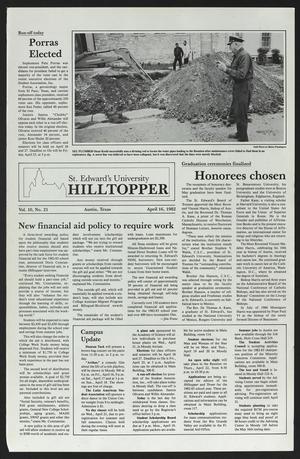 Primary view of object titled 'St. Edward's University Hilltopper (Austin, Tex.), Vol. 10, No. 21, Ed. 1 Friday, April 16, 1982'.