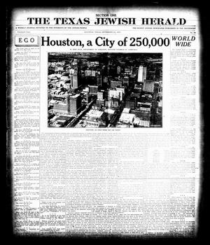 Primary view of object titled 'The Texas Jewish Herald (Houston, Tex.), Vol. 20, No. 24, Ed. 1 Thursday, September 22, 1927'.