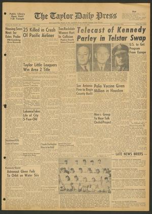 The Taylor Daily Press (Taylor, Tex.), Vol. 49, No. 185, Ed. 1 Monday, July 23, 1962