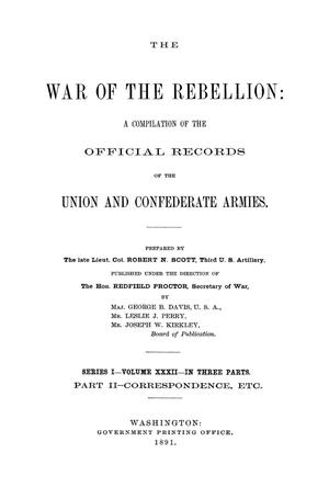 Primary view of object titled 'The War of the Rebellion: A Compilation of the Official Records of the Union And Confederate Armies. Series 1, Volume 32, In Three Parts. Part 2, Correspondence, etc.'.