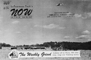 Primary view of object titled 'LeTourneau Tech's NOW, Volume 1, Number 29, July 25, 1947'.