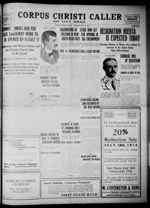Corpus Christi Caller and Daily Herald (Corpus Christi, Tex.), Vol. SIXTEEN, No. 187, Ed. 1, Tuesday, July 14, 1914