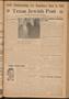 Thumbnail image of item number 1 in: 'Texas Jewish Post (Fort Worth, Tex.), Vol. 3, No. 7, Ed. 1 Thursday, March 31, 1949'.