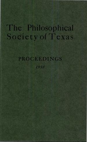Primary view of object titled 'Philosophical Society of Texas, Proceedings of the Annual Meeting: 1938'.