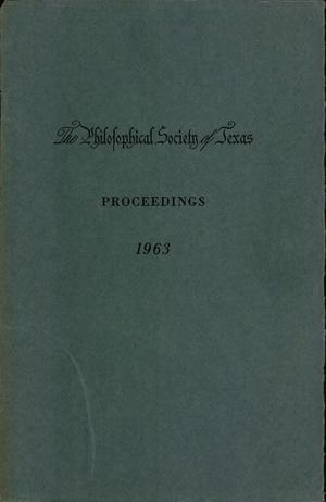 Primary view of object titled 'Philosophical Society of Texas, Proceedings of the Annual Meeting: 1963'.