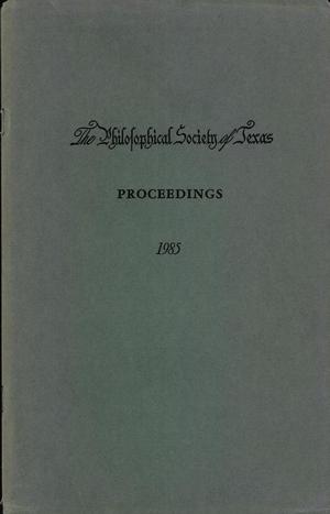 Primary view of object titled 'Philosophical Society of Texas, Proceedings of the Annual Meeting: 1985'.