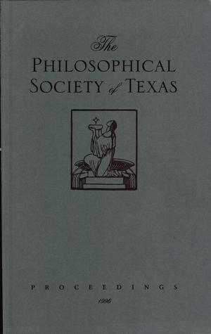 Primary view of object titled 'Philosophical Society of Texas, Proceedings of the Annual Meeting: 1996'.