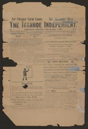 Primary view of object titled 'The Ivanhoe Independent. (Ivanhoe, Okla.), Vol. 1, No. 9, Ed. 1 Friday, December 3, 1915'.