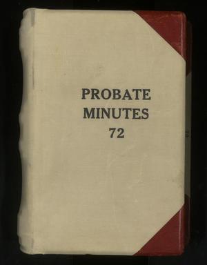 Primary view of object titled 'Travis County Probate Records: Probate Minutes 72'.