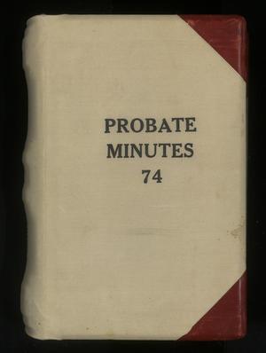 Primary view of Travis County Probate Records: Probate Minutes 74