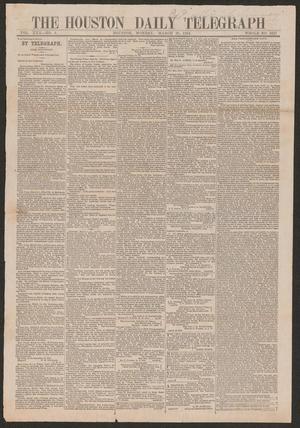 The Houston Daily Telegraph (Houston, Tex.), Vol. 30, No. 4, Ed. 1 Monday, March 28, 1864