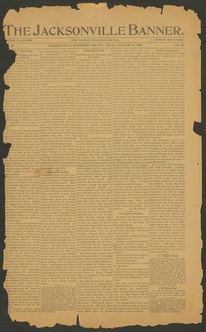 Primary view of object titled 'The Jacksonville Banner. (Jacksonville, Tex.), Vol. 10, No. 35, Ed. 1 Friday, January 14, 1898'.