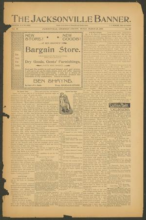 Primary view of object titled 'The Jacksonville Banner. (Jacksonville, Tex.), Vol. 10, No. 45, Ed. 1 Friday, March 25, 1898'.