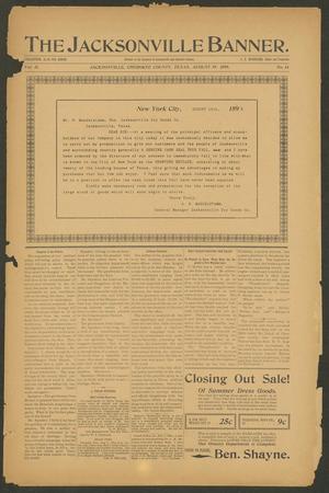 Primary view of object titled 'The Jacksonville Banner. (Jacksonville, Tex.), Vol. 11, No. 14, Ed. 1 Friday, August 19, 1898'.