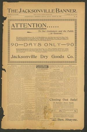 Primary view of object titled 'The Jacksonville Banner. (Jacksonville, Tex.), Vol. 11, No. 15, Ed. 1 Friday, August 26, 1898'.