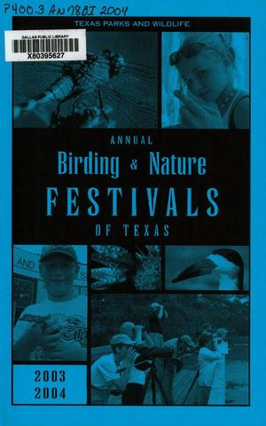 Primary view of object titled 'Annual Birding & Nature Festivals of Texas: 2003-2004'.