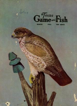 Primary view of object titled 'Texas Game and Fish, Volume 11, Number 4, March 1953'.