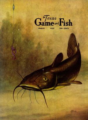 Primary view of object titled 'Texas Game and Fish, Volume 8, Number 4, March 1950'.