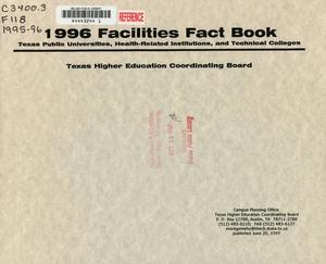 Facilities Fact Book: Texas Public Universities, Health-Related Institution, and Technical Colleges, 1996