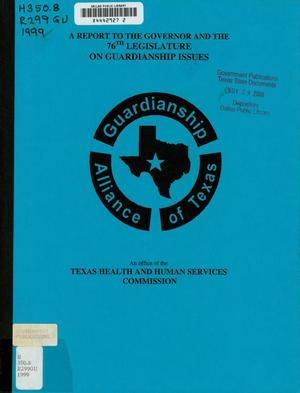 Texas Guardianship Issues Biennial Report: 1999