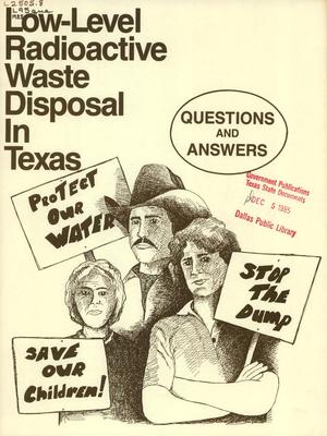 Low-Level Radioactive Waste Disposal In Texas: Questions and Answers