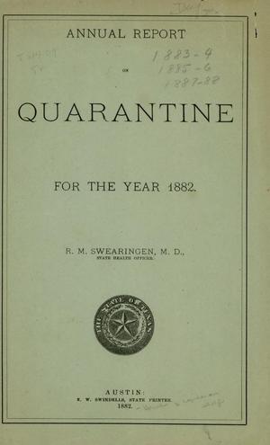 Primary view of object titled '[Texas] Annual Report on Quarantine: 1882'.