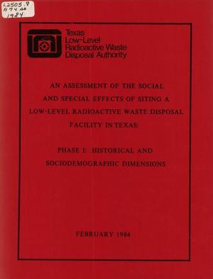 An Assessment of the Social and Special Effects of Siting a Low-Level Radioactive Waste Disposal Facility in Texas: Phase 1. Historical and Sociodemographic Dimensions