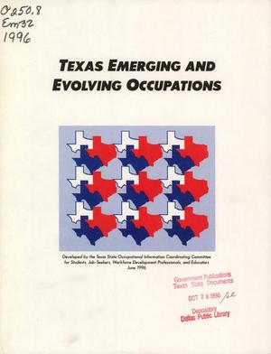 Emerging and Evolving Occupations in Texas: A Descriptive Analysis of Thirteen Targeted Industries in Texas With Listings of Emerging and Significantly Evolving Occupations