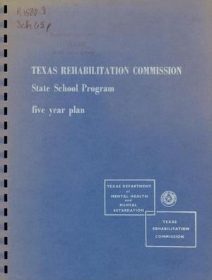 Texas Rehabilitation Commission State School Program: Five Year Plan