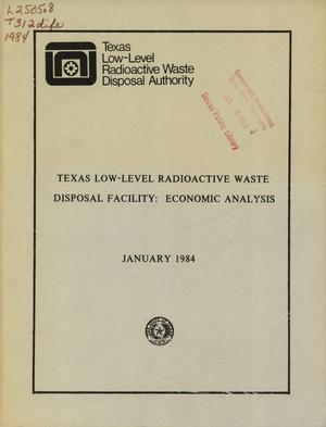 Texas Low-Level Radioactive Waste Disposal Facility: Economic Analysis January 1984