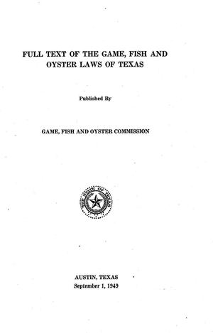 Full Text of the Game, Fish, and Oyster Laws of Texas, September 1949