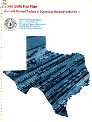 Texas State Rail Plan. Volume 2: Detailed Analysis of Designated Rail Segments/Part B