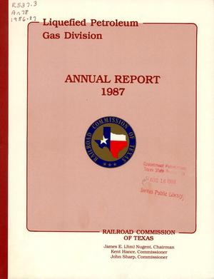 Primary view of object titled 'Railroad Commission of Texas Liquefied Petroleum Gas Division Annual Report: 1987'.