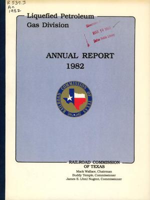 Railroad Commission of Texas Liquefied Petroleum Gas Division Annual Report: 1982