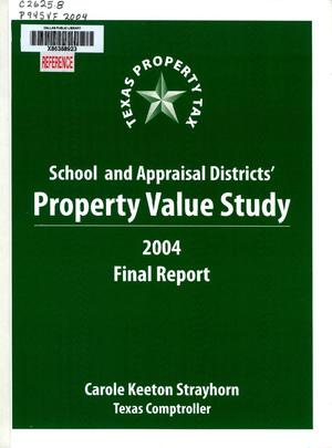 Texas School and Appraisal Districts' Property Value Study: Final Report, 2004