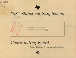 Primary view of object titled 'Statistical Supplement to the Texas College and University System Coordinating Board Annual Report: 1984'.