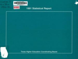 Primary view of object titled 'Texas Higher Education Coordinating Board Statistical Report: 1991'.