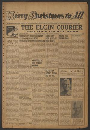 Primary view of object titled 'The Elgin Courier and Four County News (Elgin, Tex.), Vol. 54, No. 39, Ed. 1 Thursday, December 21, 1944'.