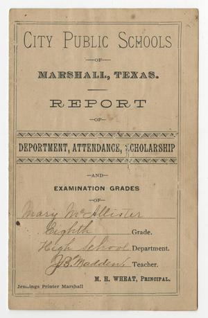Primary view of object titled '[Report of deportment, attendance, scholarship and examination grades of Mary McAllister]'.