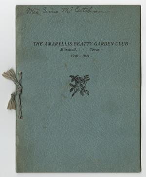 Primary view of object titled '[Amaryllis Beatty Garden Club, Marshall, Texas, Program and List of Members for 1940-1941]'.