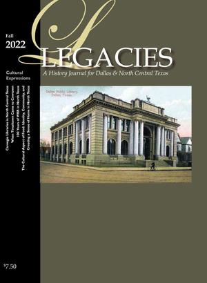 Legacies: A History Journal for Dallas and North Central Texas, Volume 34, Number 2, Fall 2022
